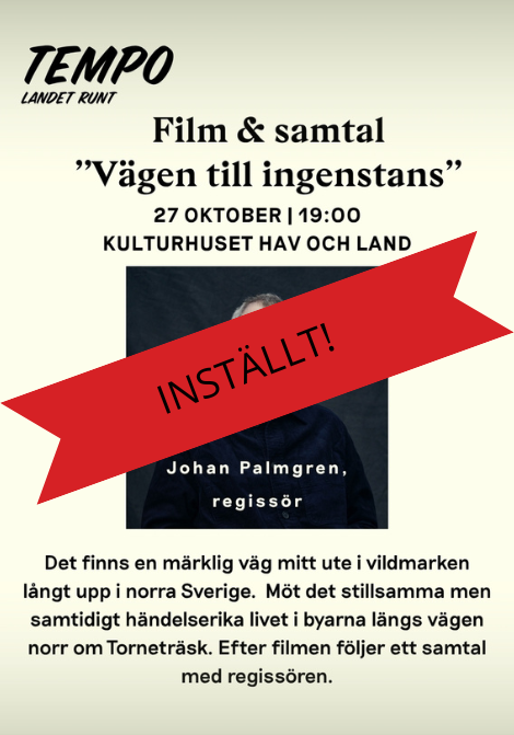 Affisch: Regissörsamtal och film INSTÄLLT!
